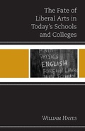 Cover: The Fate of Liberal Arts in Today's Schools and Colleges - Rowman & Littlefield Publishers