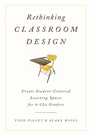 Cover: Rethinking Classroom Design - Rowman & Littlefield Publishers