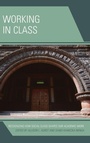 Cover: Working in Class - Rowman & Littlefield Publishers