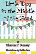 Cover: Little Dog in the Middle of the Road - Guardian Angel Publishing