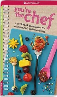Enlarge image Cover: You're the Chef - American Girl Publishing Inc