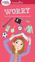 Cover: A Smart Girl's Guide: Worry - American Girl Publishing Inc