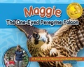 Cover: Maggie the One-Eyed Peregrine Falcon - Adventure Publications, Incorporated
