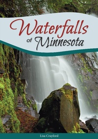 Abbildung von: Waterfalls of Minnesota - Adventure Publications, Incorporated