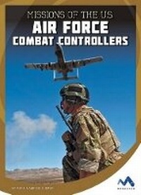 Enlarge image Cover: Missions of the U.S. Air Force Combat Controllers - Child's World, Inc. Momentum