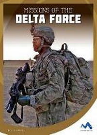 Enlarge image Cover: Missions of the Delta Force - Child's World, Inc. Momentum