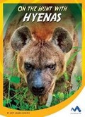 Cover: On the Hunt with Hyenas - Child's World, Inc. Momentum