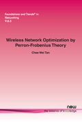 Cover: Wireless Network Optimization by Perron-Frobenius Theory - now publishers Inc