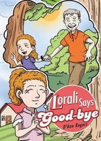 Abbildung von: Lorali Says Good-Bye - Tate Publishing & Enterprises