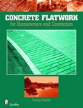 Cover: Concrete Flatwork - Schiffer Publishing Ltd