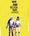 Cover: We Can Never Go Home Volume 1 - Black Mask Studios