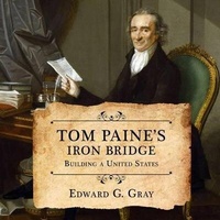 Abbildung von: Tom Paine's Iron Bridge - HighBridge Audio