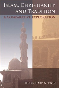Abbildung von: Islam, Christianity and Tradition - Edinburgh University Press