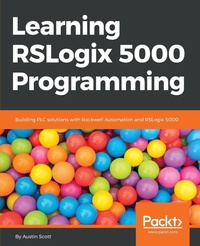 Enlarge image Cover: Learning RSLogix 5000 Programming - Packt Publishing