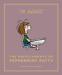 Enlarge image Cover: The Predicaments of Peppermint Patty - Canongate Books