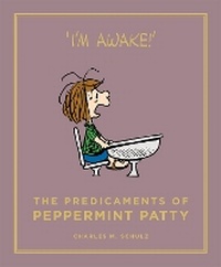Enlarge image Cover: The Predicaments of Peppermint Patty - Canongate Books