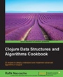 Cover: Clojure Data Structures and Algorithms Cookbook - Packt Publishing