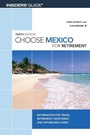 Cover: Choose Mexico for Retirement - Globe Pequot Press