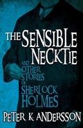 Cover: The Sensible Necktie and Other Stories of Sherlock Holmes - MX Publishing
