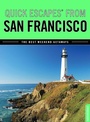 Cover: Quick Escapes (R) From San Francisco - GPP Travel