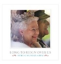 Cover: Long to Reign Over Us - Royal Collection Trust