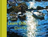 Abbildung von: Learn Oils Quickly - Batsford