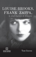 Bild: Louise Brooks, Frank Zappa, & Other Charmers & Dreamers - DeVault-Graves Agency