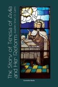 Cover: The Story of St. Teresa of Avila and Her Reform - Carmelite Media