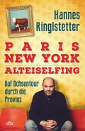 Cover: Paris. New York. Alteiselfing - dtv