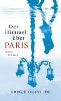 Cover: Der Himmel &uuml;ber Paris - C.H.BECK