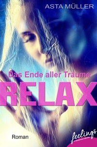 Abbildung von: Relax - Das Ende aller Träume - Feelings