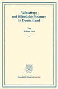 Cover: Valutafrage und &ouml;ffentliche Finanzen in Deutschland. - Duncker & Humblot