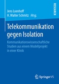 Cover: Telekommunikation gegen Isolation - Springer VS