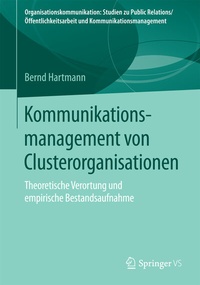Abbildung von: Kommunikationsmanagement von Clusterorganisationen - Springer VS