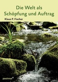 Cover: Die Welt als Sch&ouml;pfung und Auftrag - Paulinus