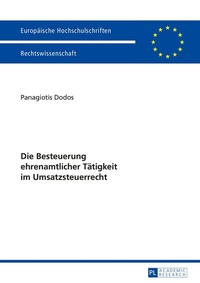 Abbildung von: Die Besteuerung ehrenamtlicher Tätigkeit im Umsatzsteuerrecht - Peter Lang Verlag