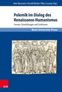 Cover: Polemik im Dialog des Renaissance-Humanismus - Brill Deutschland