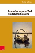 Cover: Todeserfahrungen im Werk von Giovanni Segantini - Brill Deutschland