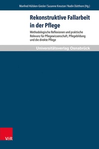 Abbildung von: Rekonstruktive Fallarbeit in der Pflege - Brill Deutschland