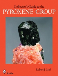 Abbildung von: Collector's Guide to the Pyroxene Group - Schiffer Publishing Ltd