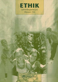 Abbildung von: Ethik - Landesausgabe Sachsen / Ethik Klassen 7/8 - Landesausgabe Sachsen - Militzke Verlag GmbH