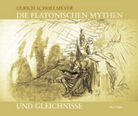 Abbildung von: Die platonischen Mythen und Gleichnisse - Militzke Verlag GmbH