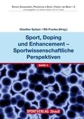 Cover: Sport, Doping und Enhancement - Sportwissenschaftliche Perspektiven - Sportverlag Strau&szlig;