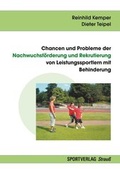 Cover: Chancen und Probleme der Nachwuchsf&ouml;rderung und Rekrutierung von Leistungssportlern mit Behinderung - Sportverlag Strau&szlig;