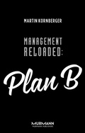 Cover: Management Reloaded: Plan B - Murmann
