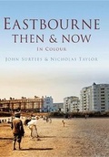 Cover: Eastbourne Then & Now - Pitkin Publishing