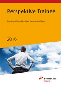 Enlarge image Cover: Perspektive Trainee 2016 - e-fellows.net