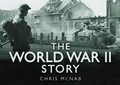 Cover: The World War II Story - The History Press Ltd
