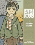 Cover: Little White Duck A Childhood In China Post Mao - Graphic Universe