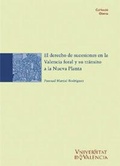 Abbildung von: El derecho de sucesiones en la Valencia foral y su tránsito a la nueva planta - Publicacions de la Universitat de València